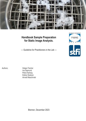 Handbook Sample Preparation for Static Image Analysis - Holger Fischer - Ina Sigmund - Petra Hartwig - Esther Dederer - Annett Maschinski