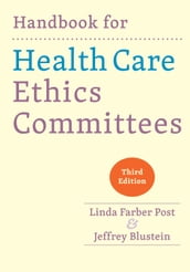 Handbook for Health Care Ethics Committees