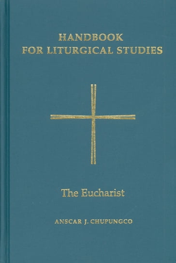 Handbook for Liturgical Studies, Volume III - Anscar J. Chupungco OSB