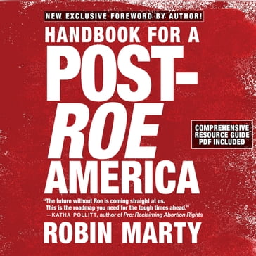 Handbook for a Post-Roe America - Robin Marty