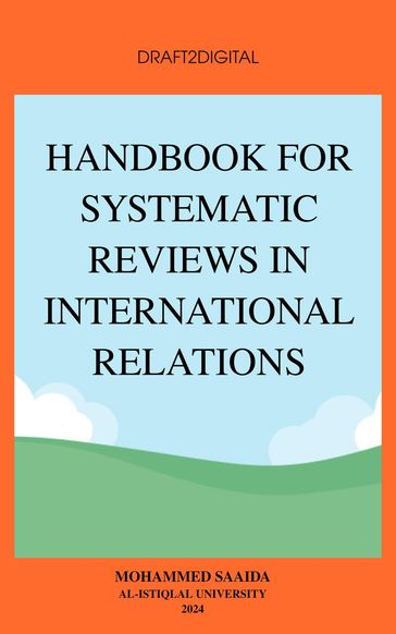 Handbook for Systematic Reviews in International Relations - Mohammad B Saydah