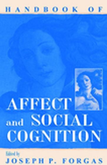 Handbook of Affect and Social Cognition