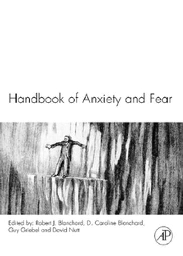 Handbook of Anxiety and Fear - Robert J. Blanchard