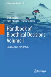Handbook of Bioethical Decisions. Volume I
