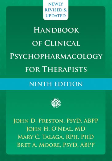 Handbook of Clinical Psychopharmacology for Therapists - PsyD  ABPP Bret A. Moore - PsyD  ABPP John D. Preston - MD John H. O