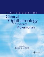 Handbook of Clinical Ophthalmology for Eyecare Professionals