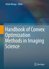 Handbook of Convex Optimization Methods in Imaging Science