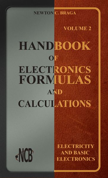 Handbook of Electronics Formulas and Calculations - Volume 2 - Newton C. Braga