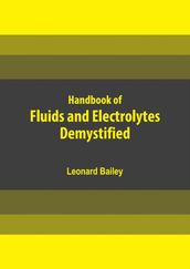 Handbook of Fluids and Electrolytes Demystified