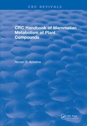 Handbook of Mammalian Metabolism of Plant Compounds (1991)
