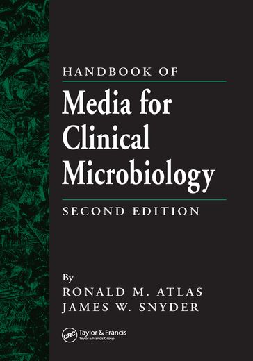 Handbook of Media for Clinical Microbiology - James W. Snyder - Ronald M. Atlas