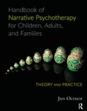 Handbook of Narrative Psychotherapy for Children, Adults, and Families