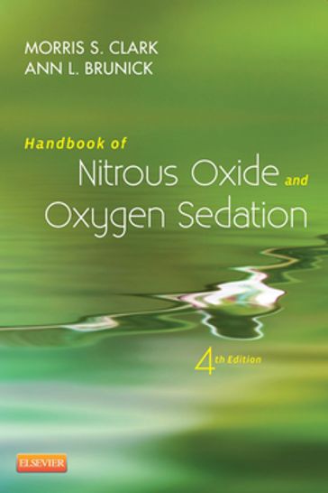 Handbook of Nitrous Oxide and Oxygen Sedation - E-Book - DDS  FACD Morris S. Clark - RDH  MS Ann L. Brunick
