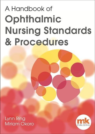 A Handbook of Ophthalmic Standards & Procedures - Lynn Ring - Miriam Okoro
