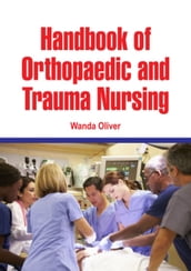 Handbook of Orthopaedic and Trauma Nursing