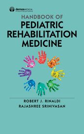 Handbook of Pediatric Rehabilitation Medicine