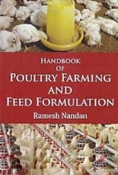 Handbook of Poultry Farming and Feed Formulation