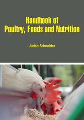 Handbook of Poultry, Feeds and Nutrition