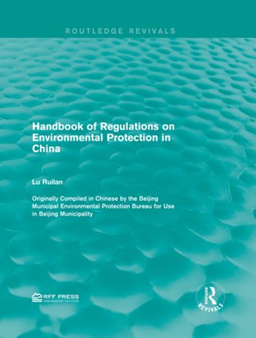 Handbook of Regulations on Environmental Protection in China - Taylor and Francis