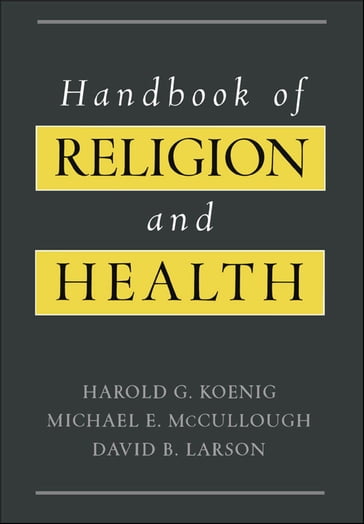 Handbook of Religion and Health - David B. Larson - Harold G. Koenig - Michael E. McCullough