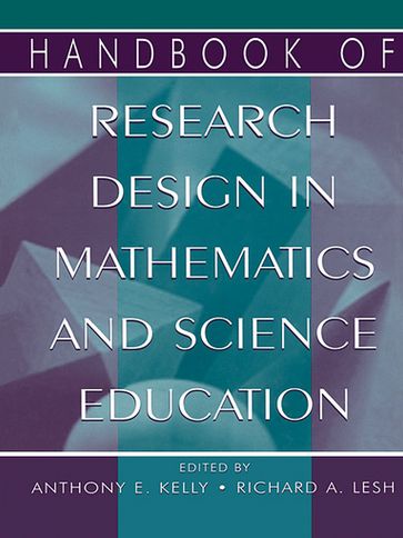 Handbook of Research Design in Mathematics and Science Education - Anthony Edward Kelly - Richard A. Lesh