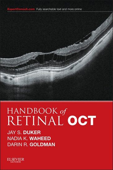 Handbook of Retinal OCT: Optical Coherence Tomography E-Book - MD Jay S. Duker - MD Darin Goldman - MD MPH Nadia K Waheed