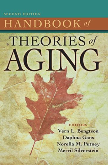 Handbook of Theories of Aging, Second Edition - Silverstein - Merril - PhD