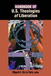 Handbook of U.S. Theologies of Liberation