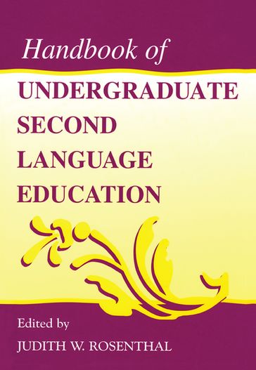 Handbook of Undergraduate Second Language Education - Judith W. Rosenthal