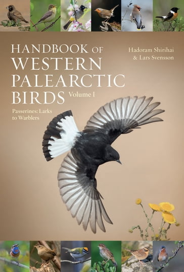 Handbook of Western Palearctic Birds, Volume 1 - Hadoram Shirihai - Lars Svensson