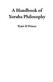 A Handbook of Yoruba Philosophy