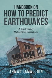 Handbook on How to Predict Earthquakes