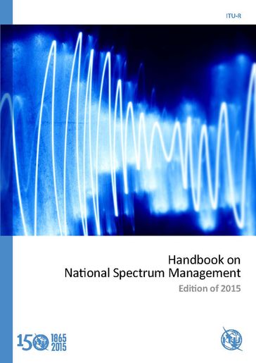 Handbook on National Spectrum Management 2015 - International Telecommunication Union