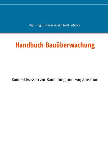 Handbuch Bauüberwachung - Maximilian Schrock