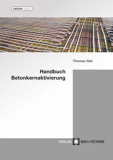 Handbuch Betonkernaktivierung - Ali Donmez - Alper Baydogan - Thomas Giel