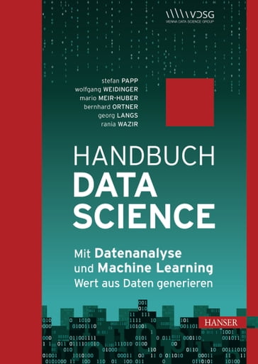 Handbuch Data Science - Bernhard Ortner - Georg Langs - Mario Meir-Huber - Rania Wazir - Stefan Papp - Wolfgang Weidinger