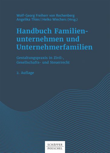 Handbuch Familienunternehmen und Unternehmerfamilien - Angelika Thies - Heiko Wiechers - Wolf-Georg Rechenberg