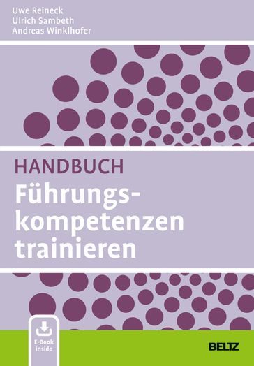 Handbuch Führungskompetenzen trainieren - Uwe Reineck - Ulrich Sambeth - Andreas Winklhofer