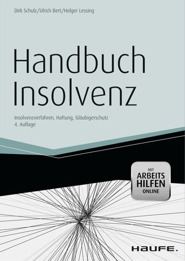 Handbuch Insolvenz - mit Arbeitshilfen online - Dirk Schulz - Holger Lessing - Ulrich Bert