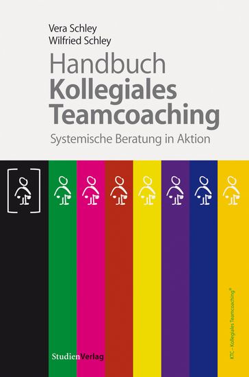 Handbuch Kollegiales Teamcoaching - Vera Schley - Wilfried Schley