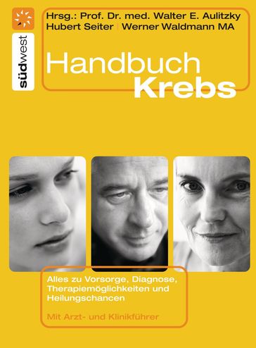 Handbuch Krebs - Walter E. Aulitzky - Hubert Seiter - Werner Waldmann