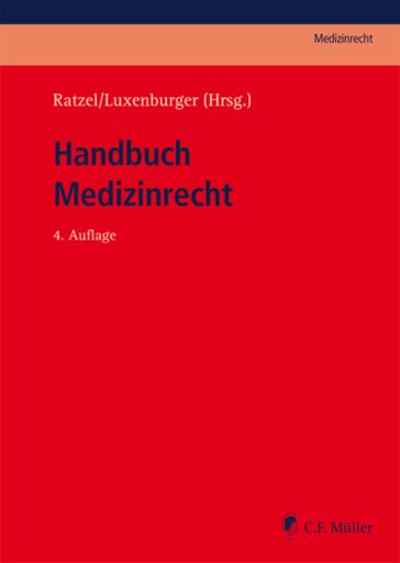 Handbuch Medizinrecht - Stefan Baune - Rainer Beeretz - Daniel Brauer - Tilman Clausen - Udo H. Cramer - Franz-Josef Dahm - Roland Flasbarth - Julia Garbe - Joachim Giring - Peter Goldbach LL.M. - Martin Sebastian Greiff - CHRISTINE GREINER - Dirk Griebau - Roman Grinblat LL.M. - Karl Hartmannsgruber - Henrike John - Hendrike Jung - Thomas Ketteler-Eising - Peter Knupper - Christel Kohler-Hohmann - Sven Lichtschlag-Traut - Hans-Dieter Lippert - Patrick M. Lissel LL.M. - Bernd Luxenburger - Rolf Michels - Anton Miesen - Karl-Heinz Moller - Rudolf Ratzel - Martin Rehborn - Yvonne Remplik - Thomas Ruppel - Jana Schafer-Kuczynski - Jens Schmidt - Jorn Schroeder-Printzen - Aygun Starzer - Andreas Staufer - Ina Symhardt LL.M. - Konstantin Theodoridis - Heike Thomae - Thomas Vollmoller - Jan Wiesener - Florian Wolk