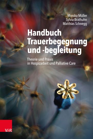 Handbuch Trauerbegegnung und -begleitung - Monika Muller - Sylvia Brathuhn