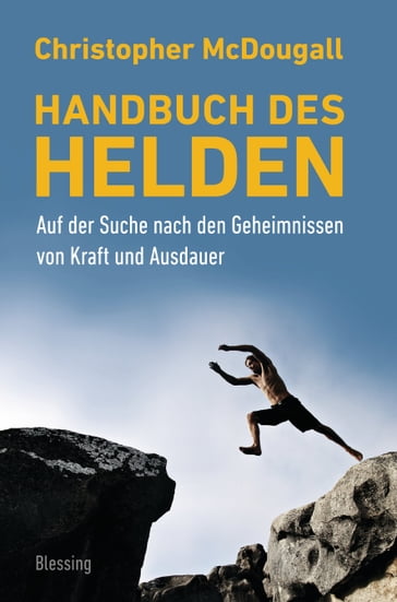 Handbuch des Helden - Christopher McDougall