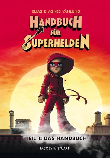 Handbuch für Superhelden Teil 1 - Elias Vahlund