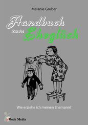 Handbuch zum Eheglück