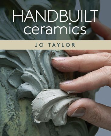 Handbuilt Ceramics - Jo Taylor