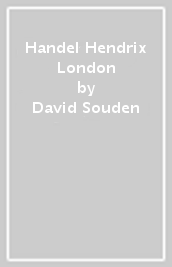 Handel Hendrix London