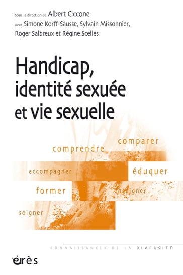 Handicap, identité sexuée et vie sexuelle - Albert Ciccone - Simone Korff-sausse - Sylvain Missonnier