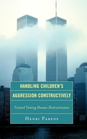 Handling Children s Aggression Constructively